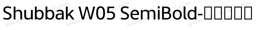 Shubbak W05 SemiBold字体转换